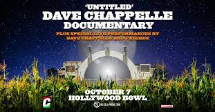 Dave Chappelle S Pilot Boy Productions Announces The Screening Of Untitled Documentary At Hollywood Bowl Live Nation Entertainment