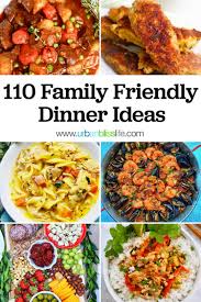 Whether your family is craving tacos, pizza, or fried rice, there's a recipe for everyone. 110 Easy Family Friendly Dinner Ideas Urban Bliss Life