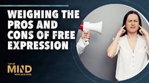 Weighing the Pros and Cons of Free Expression