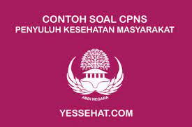 Contoh Soal Cpns Penyuluh Kesehatan Masyarakat Dan Jawabannya