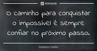 O Caminho Para Conquistar O Impossivel Gustavo Gatto