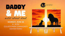 Daddy & Me: Wild About Dad Paint Night