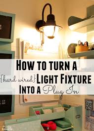 How To Turn A Hard Wired Light Fixture Into A Plug In The Happy Housie Plug In Wall Lights Plug In Pendant Light Wire Light Fixture