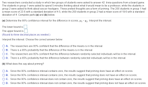 For many people, math is probably their least favorite subject in school. Solved Two Researchers Conducted A Study In Which Two Groups Chegg Com