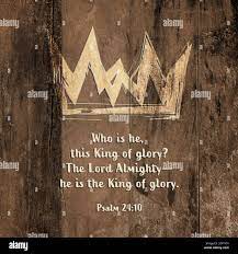 Christian Worship And Praise Wooden Background With Crown And Text In Watercolor Style Text Psalm 24 10 Stock Photo Alamy