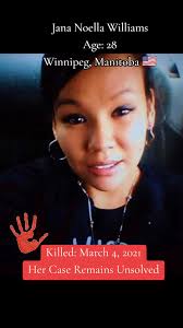 Jana was 28 years old when her body was found near Alfred Avenue and Main  Street near the Red River in Winnipeg, Manitoba