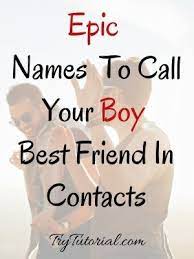 230 Epic Names To Call Your Boy Best Friend 2021 Trytutorial