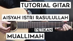 You can download free mp3 as a separate song and download a music collection from any artist, which of course will save you a. Chord Aisyah Istri Rosulullah Muallimah Lirik Lagu Dan Kunci Gitar Untuk Pemula Tribunstyle Com