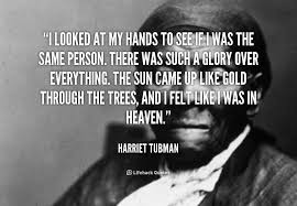 Harriet Quotes. QuotesGram via Relatably.com