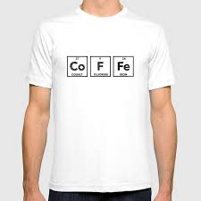 But this table doesn't just depict element names and numbers, it also stores samples of each.linkfrom the upcoming ueue, submitted by whitespace. Funny Coffee Periodic Elements Nerd Gift T Shirt By Niceteee Society6
