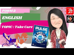 Students who use english in their daily life. Pulse 2 Unit 9 Take Care Form 2 Youtube