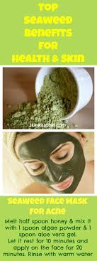 Benefits Of Seaweed For Skin Health Products 7 Diy Face Masks Skin Health Anti Aging Skin Products Anti Aging Skin Care