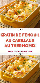 Gratin De Fenouil Au Cabillaud Au Thermomix En 2020 Gratin De Fenouil Recettes De Cuisine Cuisiner Avec Thermomix