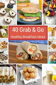 40 Grab And Go Healthy Breakfast Ideas Healthy Family Project Breakfast For Kids Healthy Breakfast On The Go Healthy Breakfast Recipes