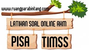 Latihan Online Akm Soal Pisa Dan Timss Dijadikan Sebagai Acuan Soal Ujian Nasional Yaitu Akm Dan Survey Karakter Ruang Para Bintang Berbagi Informasi Tentang Ptn Dan Pembahasan Soal Soal