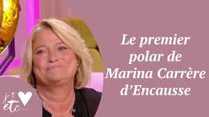 Pour les articles homonymes, voir carrère et encausse. Le Premier Polar De Marina Carrere D Encausse Je T Aime Etc S04 Youtube