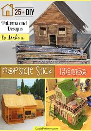 I built a popsicle house oohoohohoho. 25 Diy Patterns And Designs To Make A Popsicle Stick House Guide Patterns