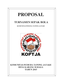 Check spelling or type a new query. Proposal Turnamen Sepak Bola Tawing