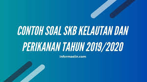 Contoh Soal Skb Kelautan Dan Perikanan 2019 2020