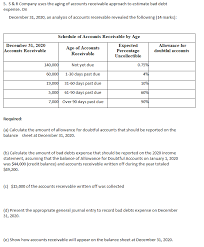 There is no allowance account. 5 S R Company Uses The Aging Of Accounts Receivable Chegg Com