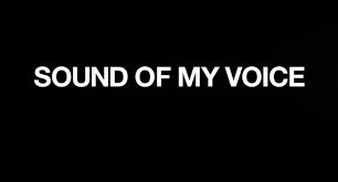 The first hour+ of sound of my voice is my kind of 4 star movie. Room 207 Press Cult Cinema 1 Sound Of My Voice 2012