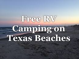Ib magee beach park 321 north on the beach… $$, 75 sites, all year, all ages, tents, 80 ft max rv length…full details. Free Rv Camping On Texas Beaches Boondockers Welcome