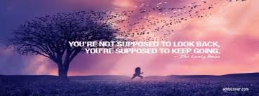26 leave the past behind quotes. Facebook Cover The Lovely Bones Inspirational Quotes About Strength Amazing Quotes