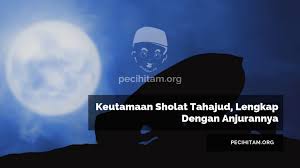 Namun masih banyak yang belum paham, sebenarnya berapa jumlah rakaat sholat tahajud ini? Keutamaan Sholat Tahajud Lengkap Dengan Anjurannya Pecihitam Org
