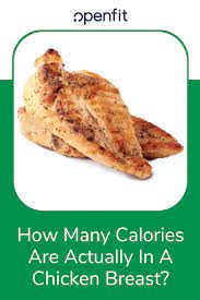 Calories, fat, protein, and carbohydrate values for for grilled chicken and other related foods. How Many Calories Are Actually In A Chicken Breast Openfit