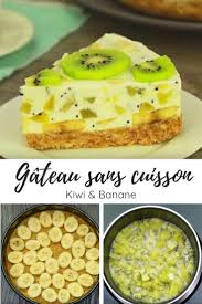 Gateau Sans Cuisson Aux Kiwis Et Bananes Aux Bananes Cuisson Gateau Kiwis Sans Gateau Sans Cuisson Recette Gateau Fruit Gateau Kiwi