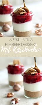 No Bake Cheesecake Im Glas Spekulatius Himbeer Rezept Himbeer Dessert Dessert Und Einfacher Nachtisch