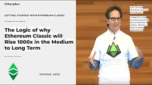 Will ethereum price rise to $10,000 per coin?? The Logic Of Why Ethereum Classic Will Rise 1000x In The Medium To Long Term Etherplan