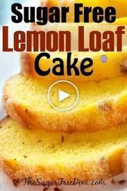 Yum Ich Liebe Diese Sugar Free Lemon Loaf Kuchen Sugarfree Diabetic Cake Easy Diabetic Lemon Loaf Lemon Loaf Cake Sugar Free Recipes