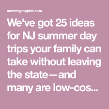 30 Super Fun Summer Day Trips For New Jersey Families Mommy Poppins Things To Do With Kids Day Trips Trip Summer Days