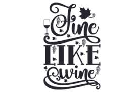 384 likes · 8 talking about this. Fine Like Wine Svg Cut Files Free Svg Including Svg Dxf Eps And Png Files