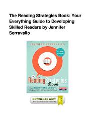 Apply understanding of the text as needed. The Reading Strategies Book Your Everything Guide To Developing Skilled Readers By Jennifer Serravallo Pdfcoffee Com