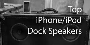 10 Best Iphone Ipod Docking Stations With Speakers 2015