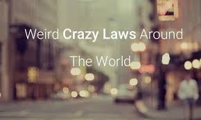 We did not find results for: Weird Crazy Laws Around The World