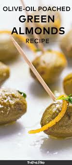 This simple preparation of green beans, with butter, thyme, and toasted almonds, comes from my friend heidi in carlisle mass. Olive Oil Poached Green Almonds Recipe Almond Recipes Spring Vegetables Recipes Recipes