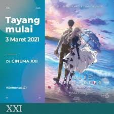 Film honest thief tayang di bioskop tanah air mulai 20 januari 2021. Violet Evergarden The Movie Akan Turut Diputar Di Cinema Xxi Kaori Nusantara