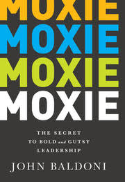 0 results found in the books category, so we searched in all categories. Moxie The Secret To Bold And Gutsy Leadership 1st Edition John B