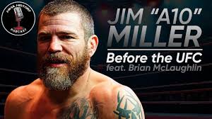 Jim Miller BEFORE the UFC w/ Brian McLaughlin Ep 304