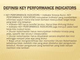 Many people get confused about kpis or key performance indicators in logistics and supply chain operations. Key Performance Indicators Atau Indikator Kinerja Utama Dalam Bahasa Indonesia Kpi Singkatan Bahasa Inggris Key Performance Indicators Atau Indikator Ppt Download