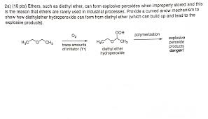 Solved Ethers Such As Diethyl Ether Can Form Explosive Chegg Com