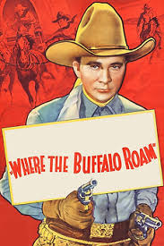 Where the Buffalo Roam (1938) directed by Albert Herman • Reviews, film +  cast • Letterboxd