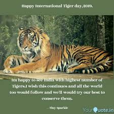 Read here world environment day 2021: Happy International Tiger Quotes Writings By Tiny Sparkle Yourquote