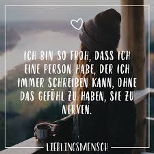 Ich Bin So Froh Dass Ich Eine Person Habe Der Ich Immer Schreiben Kann Ohne Das Gefuhl Zu Haben Sie Zu Nerven Visual Statements Spruche Freunschaft Spruche Spruche Zitate