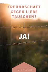 Freundschaft Gegen Eine Gemeinsame Beziehung Und Ganz Viel Liebe Tauschen Ich Sage Ja Freundschaft Freundschaft Liebe Beziehung