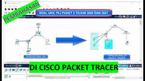 Tutorial ukk paket 4 2020. Pembahasan Soal Ukk Tkj Paket 2 Tahun 2021 Di Cisco Packet Tracer Smk Arjuna Depok