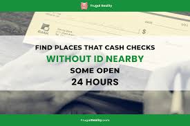 What's more, they should allow you to cash or deposit the money order free of charge. Find Places That Cash Checks Without Id Nearby Now Some Open 24 Hours Frugal Living Coupons And Free Stuff